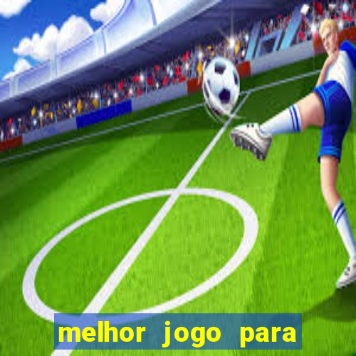 melhor jogo para ganhar dinheiro sem depositar nada